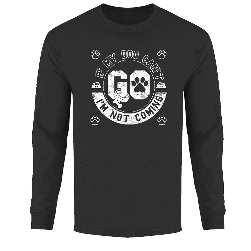 Men's Best Dog Ever Long Sleeve Shirt - If My Dog Can't Go - Black / S