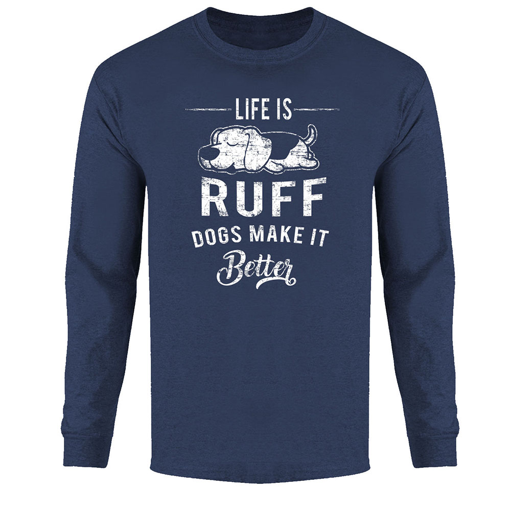 Men's Best Dog Ever Long Sleeve Shirt - Life is Ruff - Navy / S