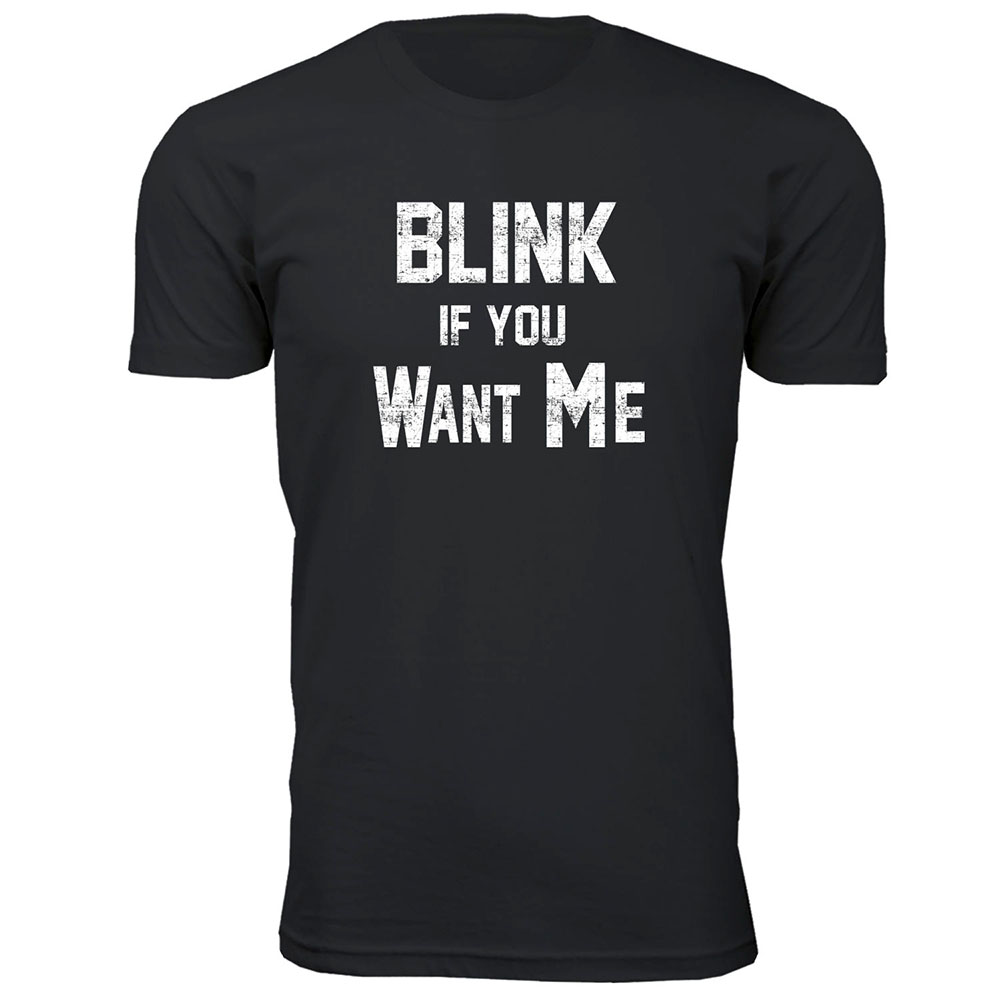 Men's Funny Nerd T-Shirt - Blink If You Want Me - Black / XL