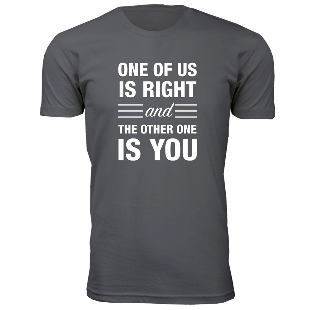 Men's Funny Nerd T-Shirt - One of Us is Right - Charcoal / 2XL
