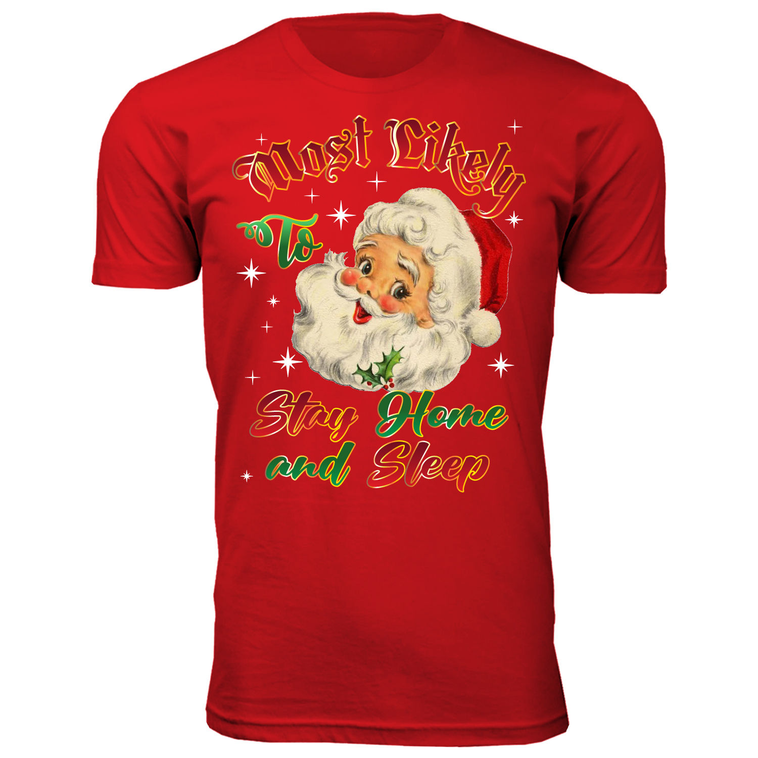 Men's Santa Claus Christmas 'Most Likely...' T-Shirts - X-Large - Stay Home - Red