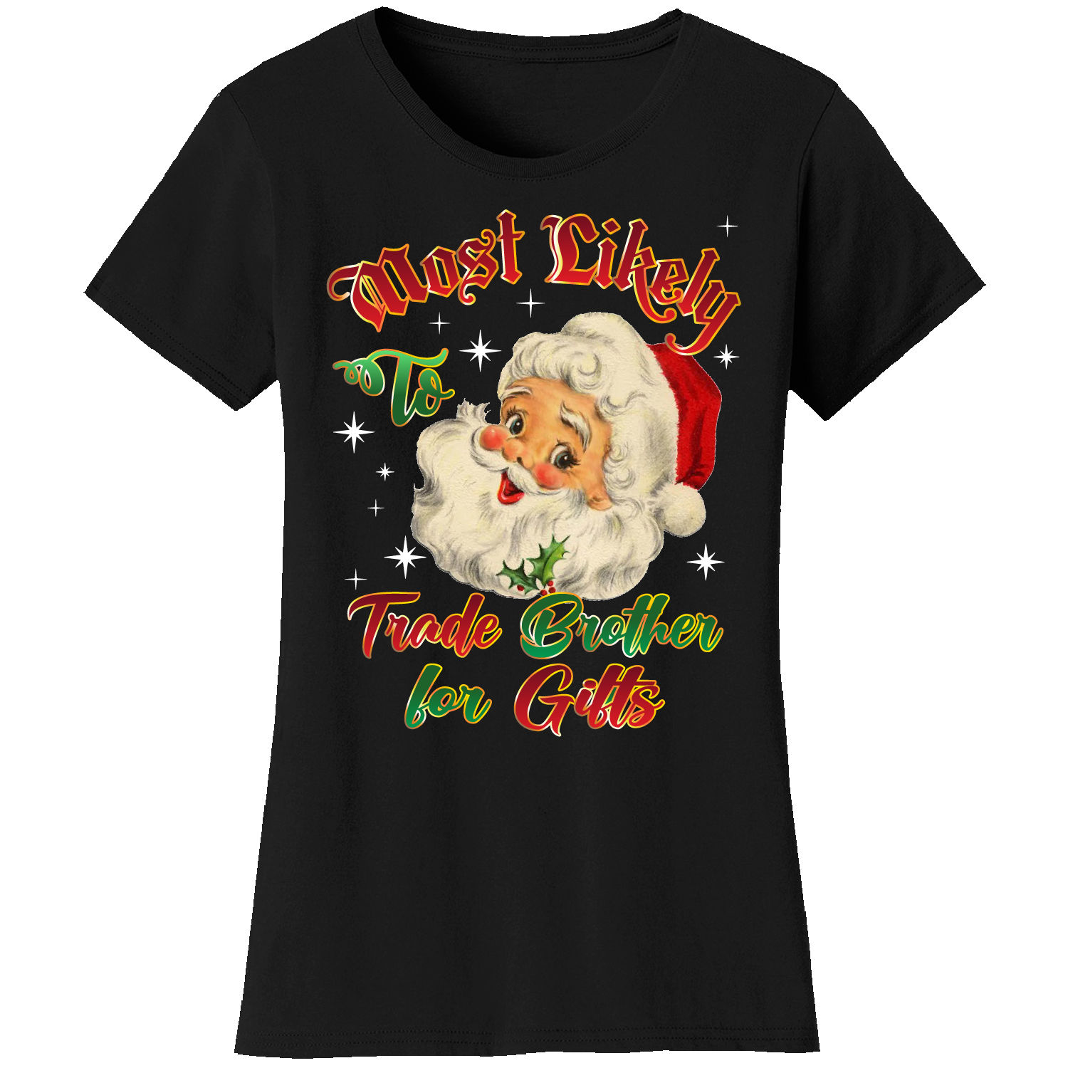 Women's Christmas 'Most Likely' Short Sleeve T-Shirts - Trade Brother for Gifts - Black / S