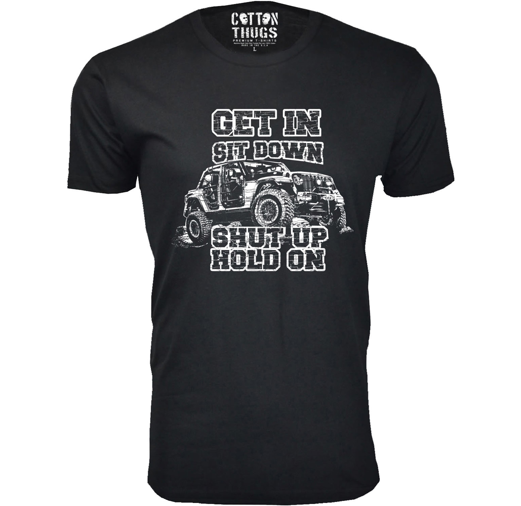 Men's Jeep T-Shirts - Men's Awesome Jeep Joke T-Shirts - Get in Sit Down Shut Up Hold On - Black / M