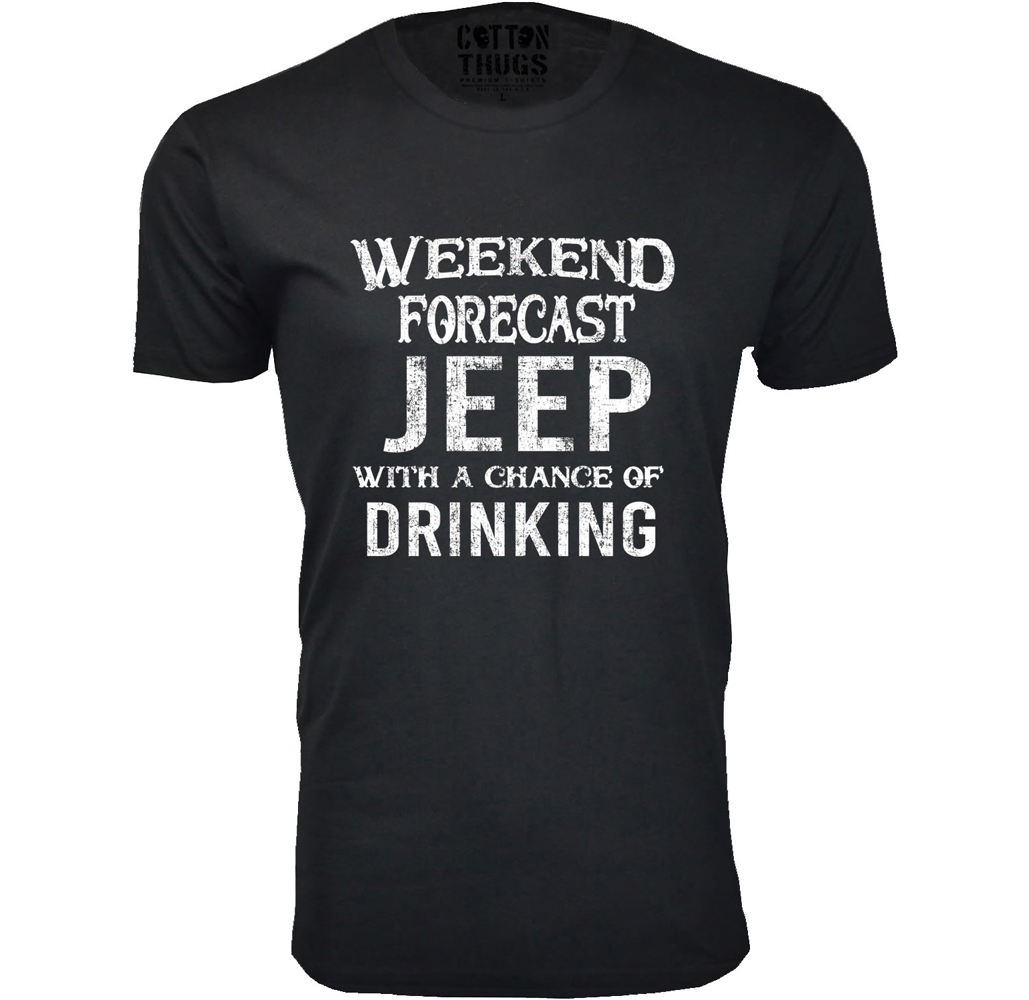Men's Jeep T-Shirts - Men's Awesome Jeep Joke T-Shirts - Weekend Forecast JEEP with A Chance Of Drinking - Black / M