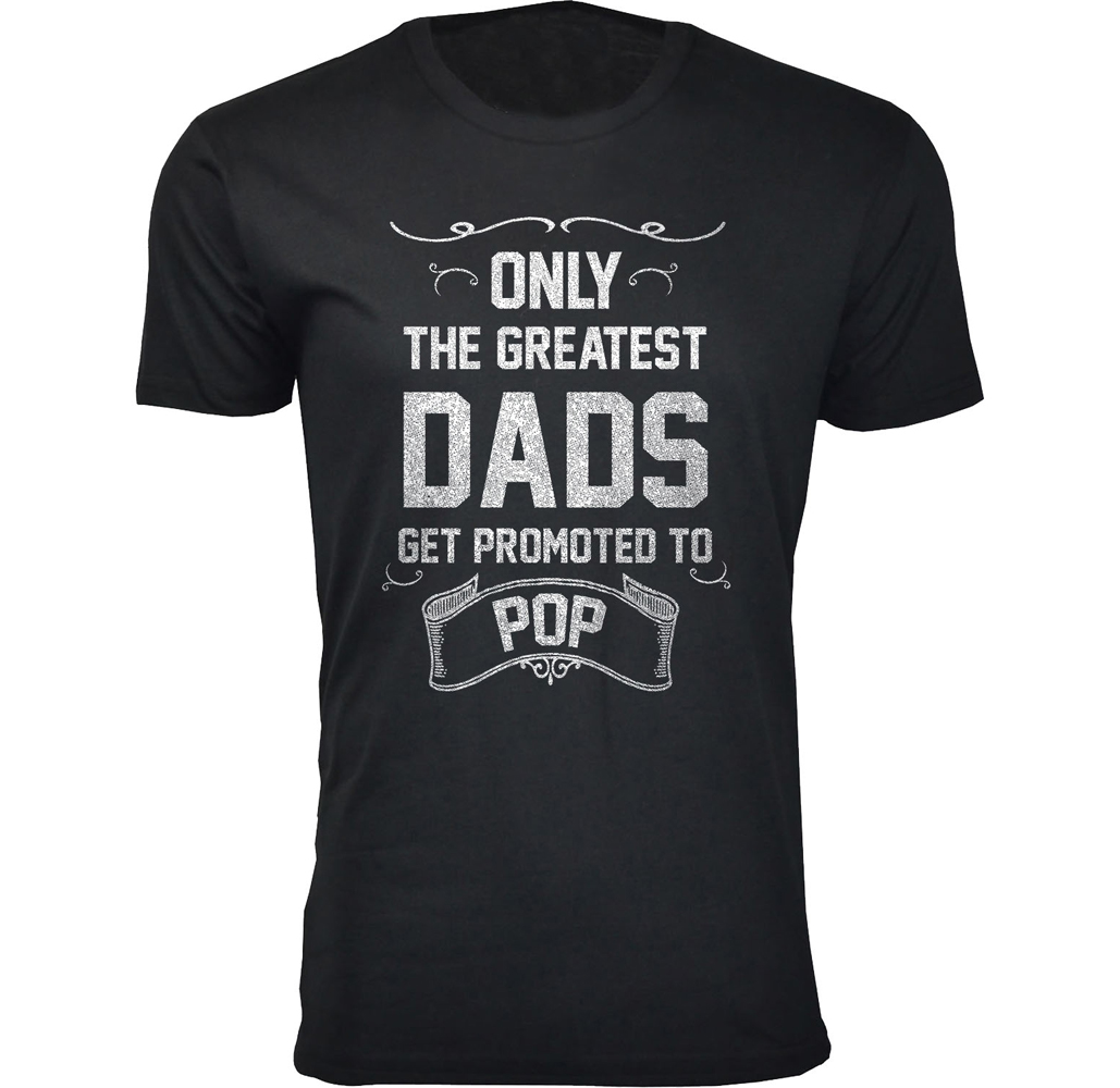 Men's &lsquo;Only The Greatest Dads Get Promoted&rsquo; T-shirts - Men's Only The Greatest Dads Get Promoted T-shirts - Pop - Black / S