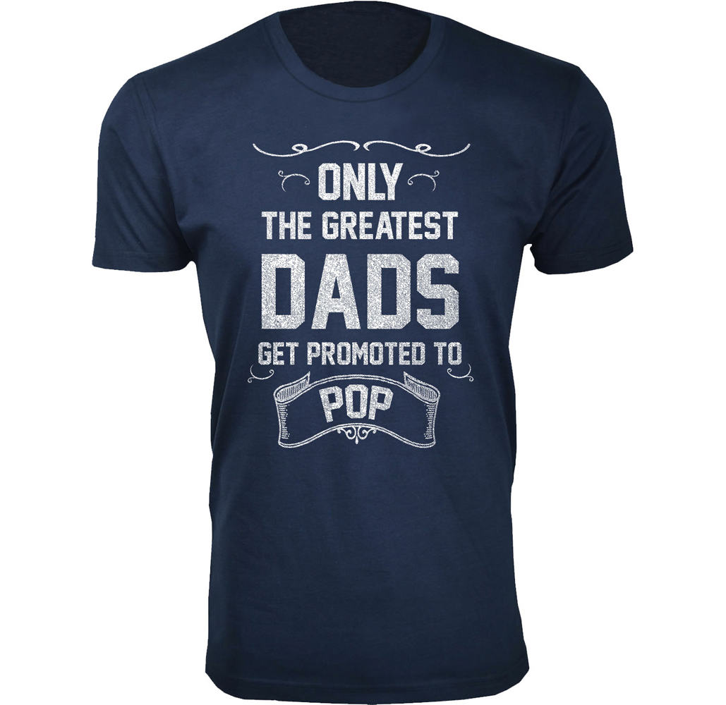 Men's &lsquo;Only The Greatest Dads Get Promoted&rsquo; T-shirts - Men's Only The Greatest Dads Get Promoted T-shirts - Pop - Navy / S