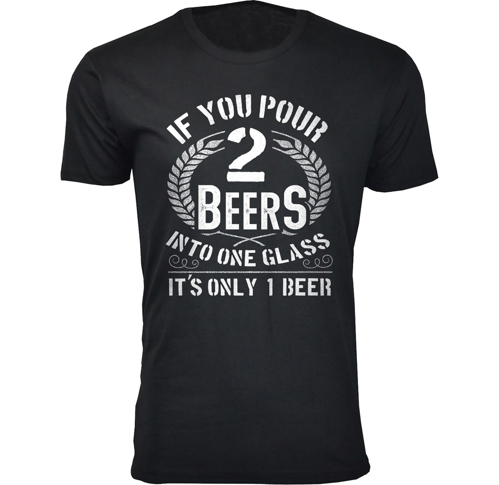 Men's Bacon and Beer Humor T-shirts - Men's Awesome Beer Joke T-shirts - If You Pour 2 Beers into One Glass - Black / L
