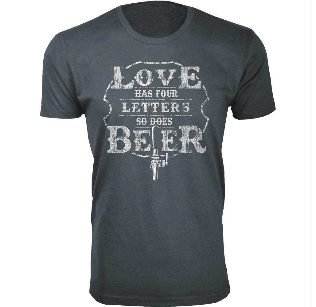Men's Vintage Beer Theme T-shirts - Men's Vintage Beer Joke T-shirts - Love Has Four Letters So Does Beer - Charcoal / M