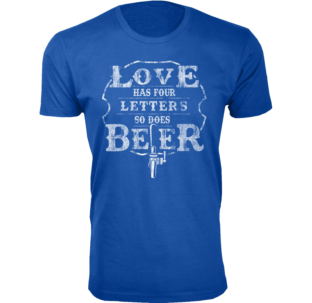 Men's Vintage Beer Theme T-shirts - Men's Vintage Beer Joke T-shirts - Love Has Four Letters So Does Beer - Royal Blue / L