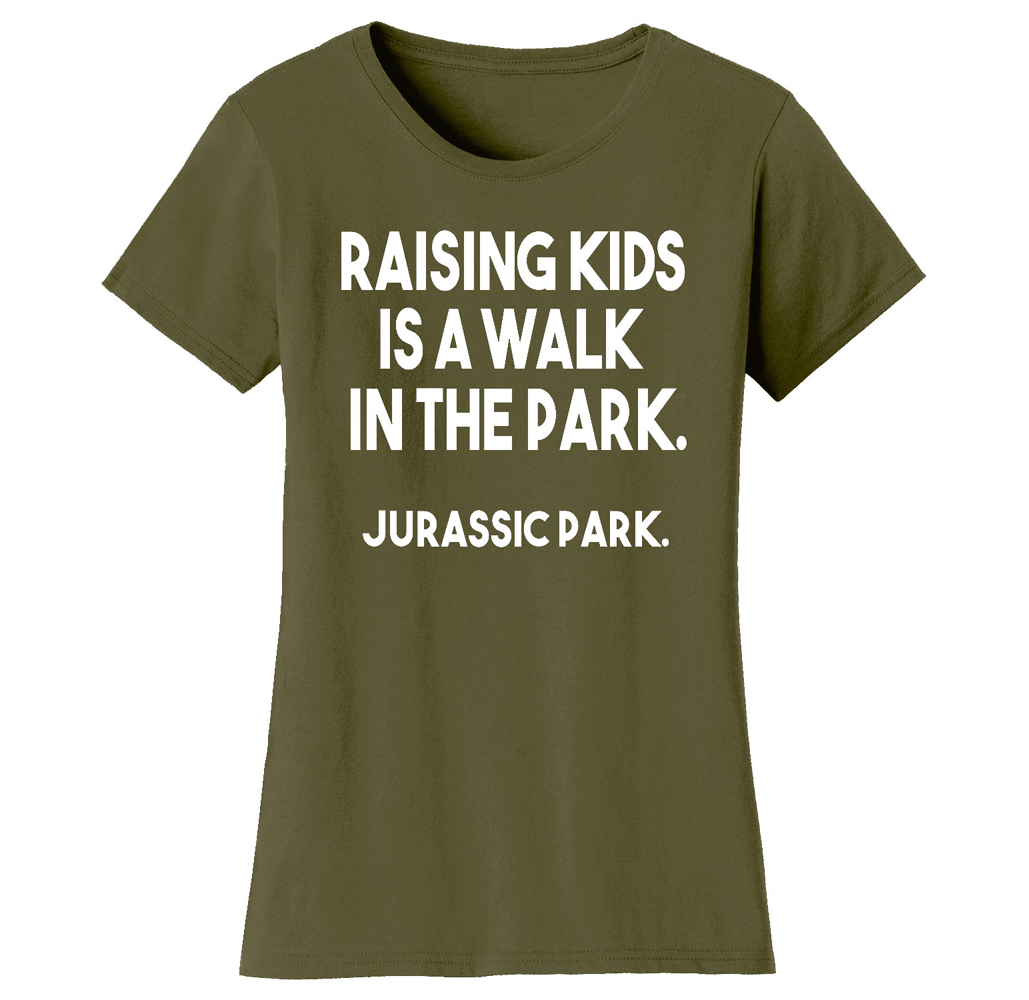 Super Mom Themed T-Shirt - Women's Super Mom Bad Ass Mom T-shirts - Raising Kids Is A Walk In The Park - Military Green / XL