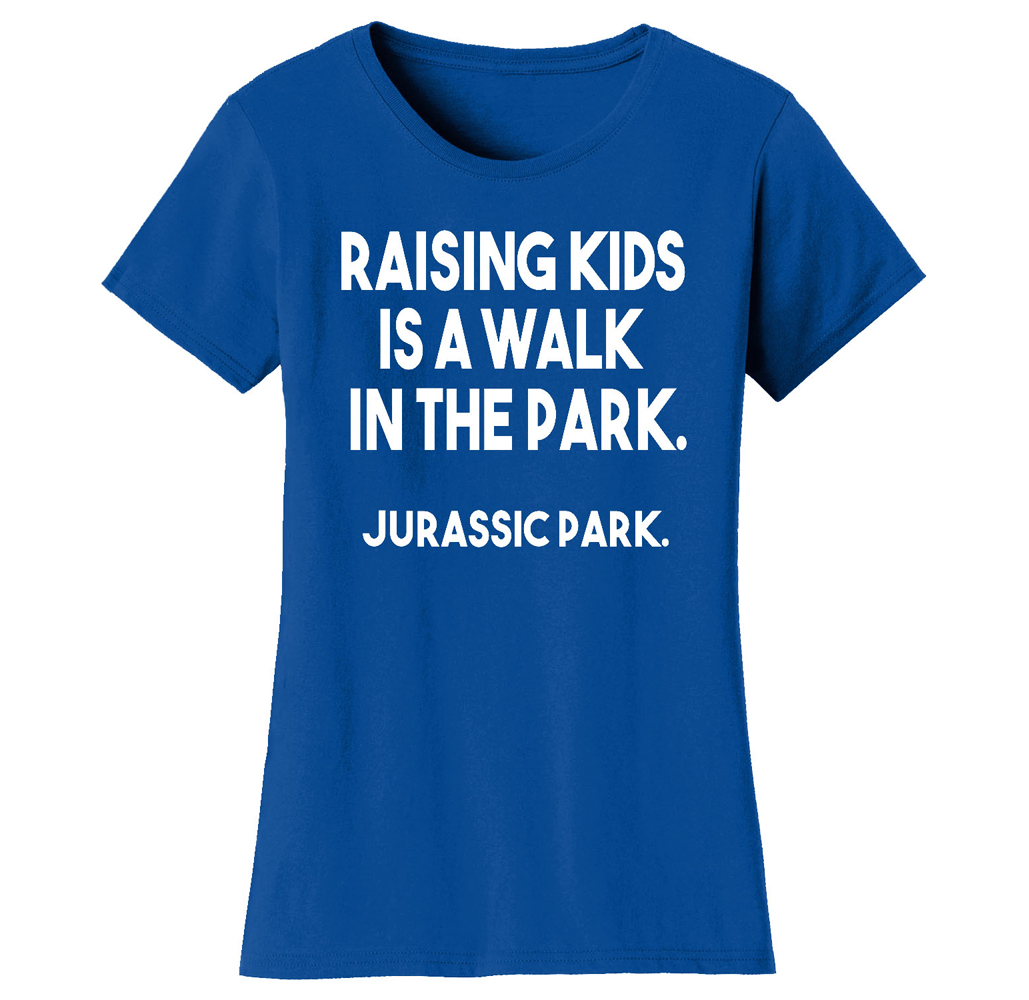 Super Mom Themed T-Shirt - Women's Super Mom Bad Ass Mom T-shirts - Raising Kids Is A Walk In The Park - Royal Blue / XL