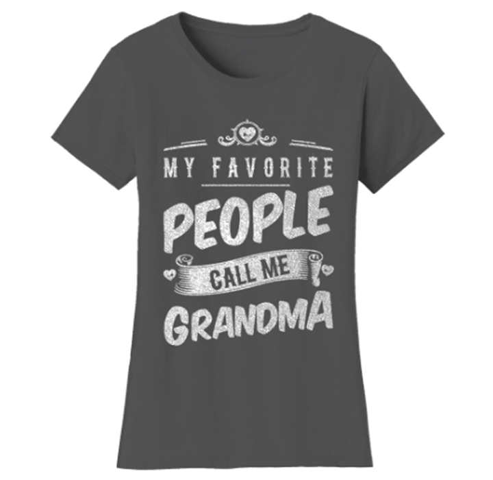 Women’s "My Favorite People Call Me" T-Shirt - Grandma - Charcoal / Small