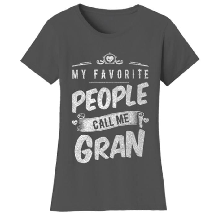 Women’s "My Favorite People Call Me" T-Shirt - Gran - Charcoal / Small