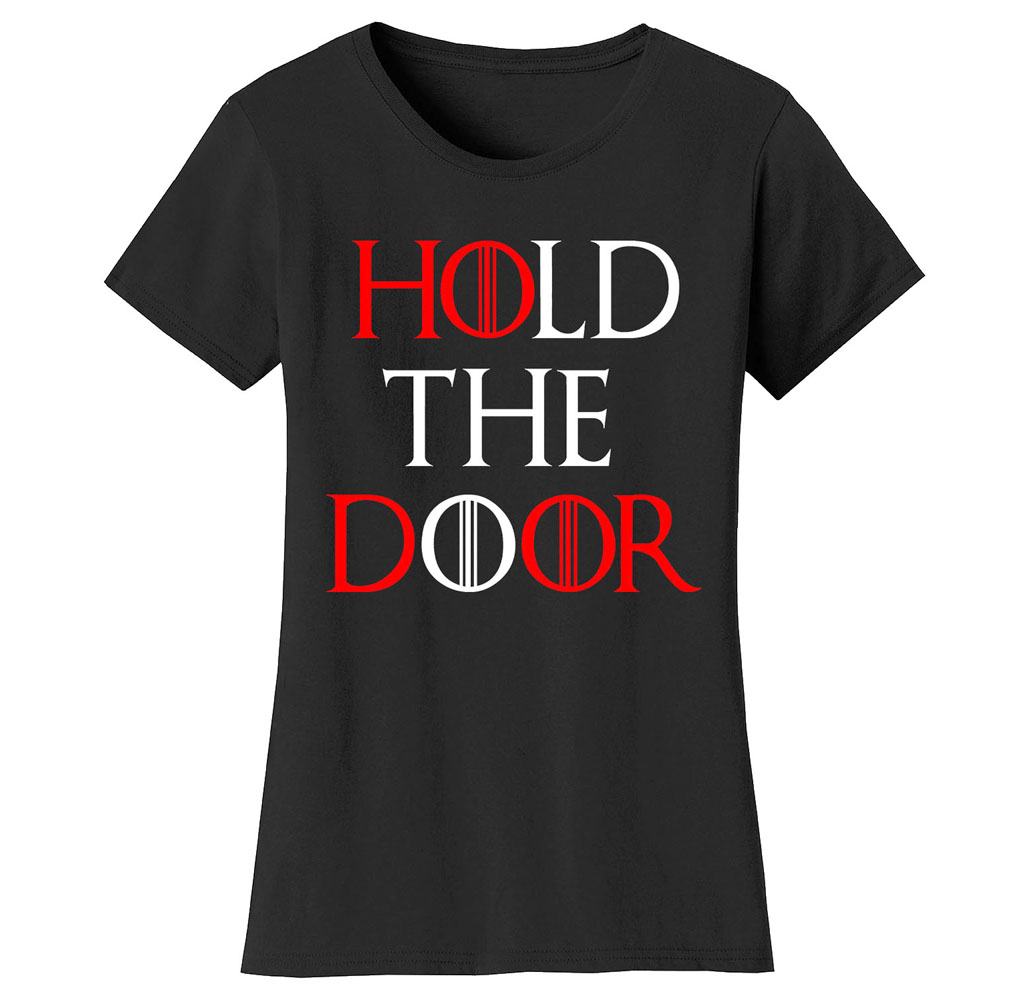 Women’s Thrones and Dragons T-Shirt - Women's Thrones and Dragon's T-shirts - Hold The Door - Black / Small