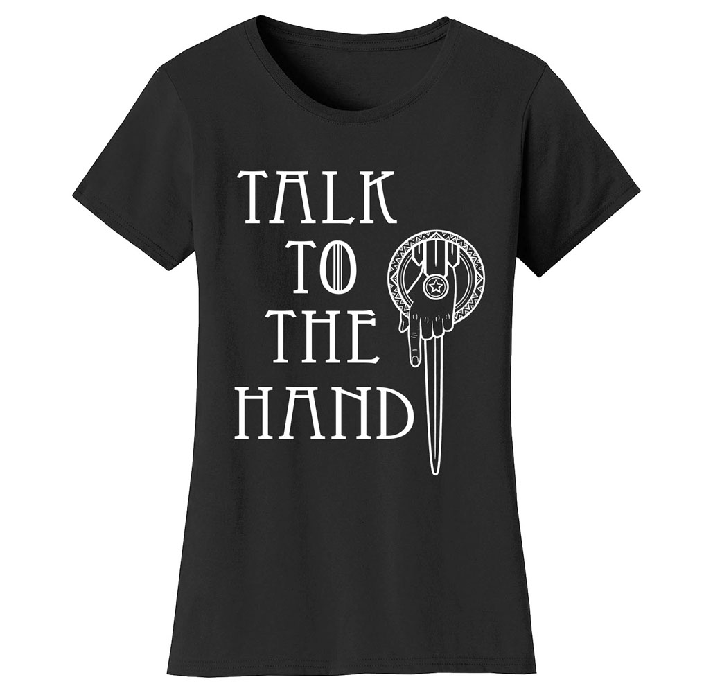 Women&rsquo;s Thrones and Dragons T-Shirt - Women's Thrones and Dragon's T-shirts - Talk To The Hand - Black / Large