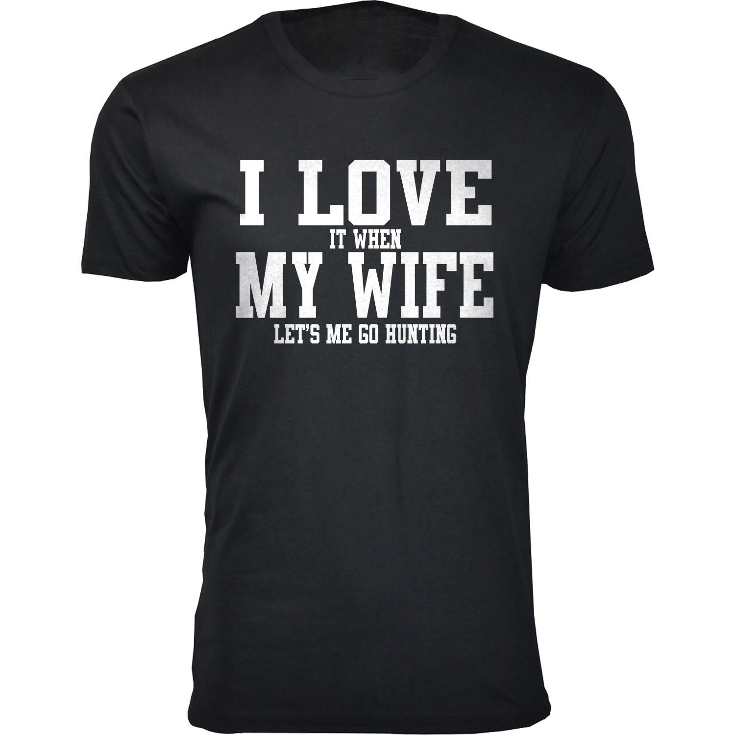 Men's ‘I Love It When My Wife Let's Me Go Hunting’ T-shirt - Without Antler - Black / S