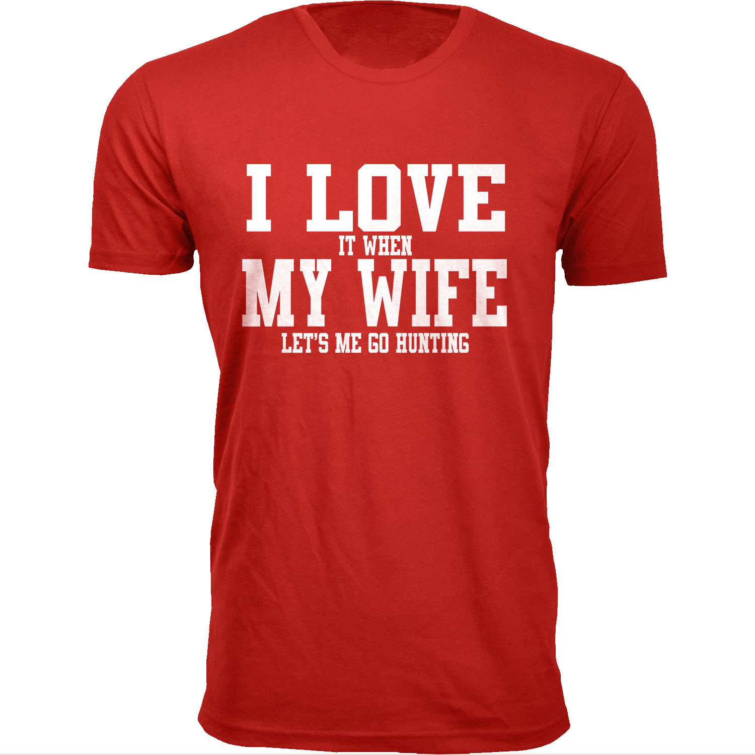 Men's ‘I Love It When My Wife Let's Me Go Hunting’ T-shirt - Without Antler - Red / 3XL