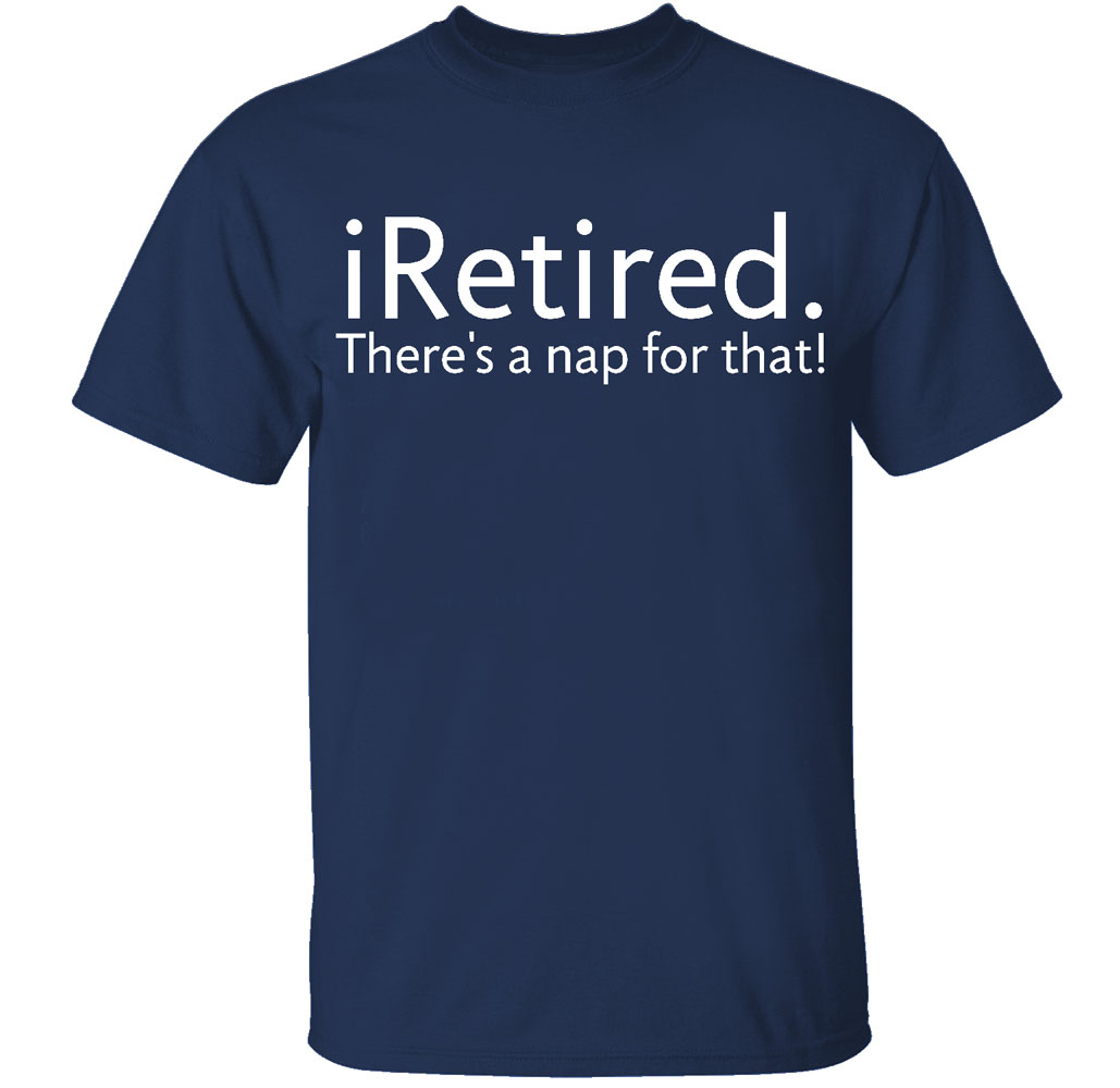 Men's Retired-Themed Cotton T-Shirts - iRetired. There's a nap for that! - Navy -Medium