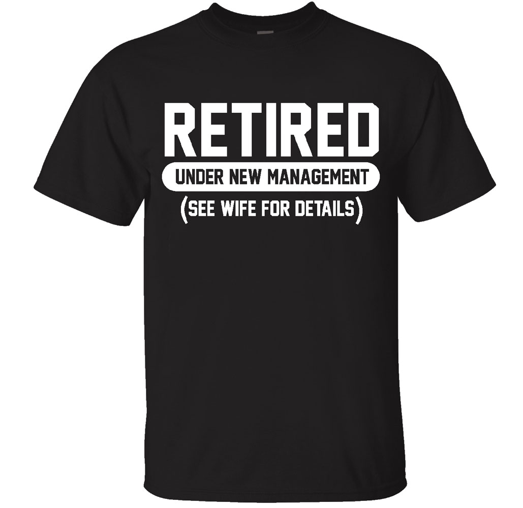 Men's Retired-Themed Cotton T-Shirts - RETIRED Under New Management - Black -Small