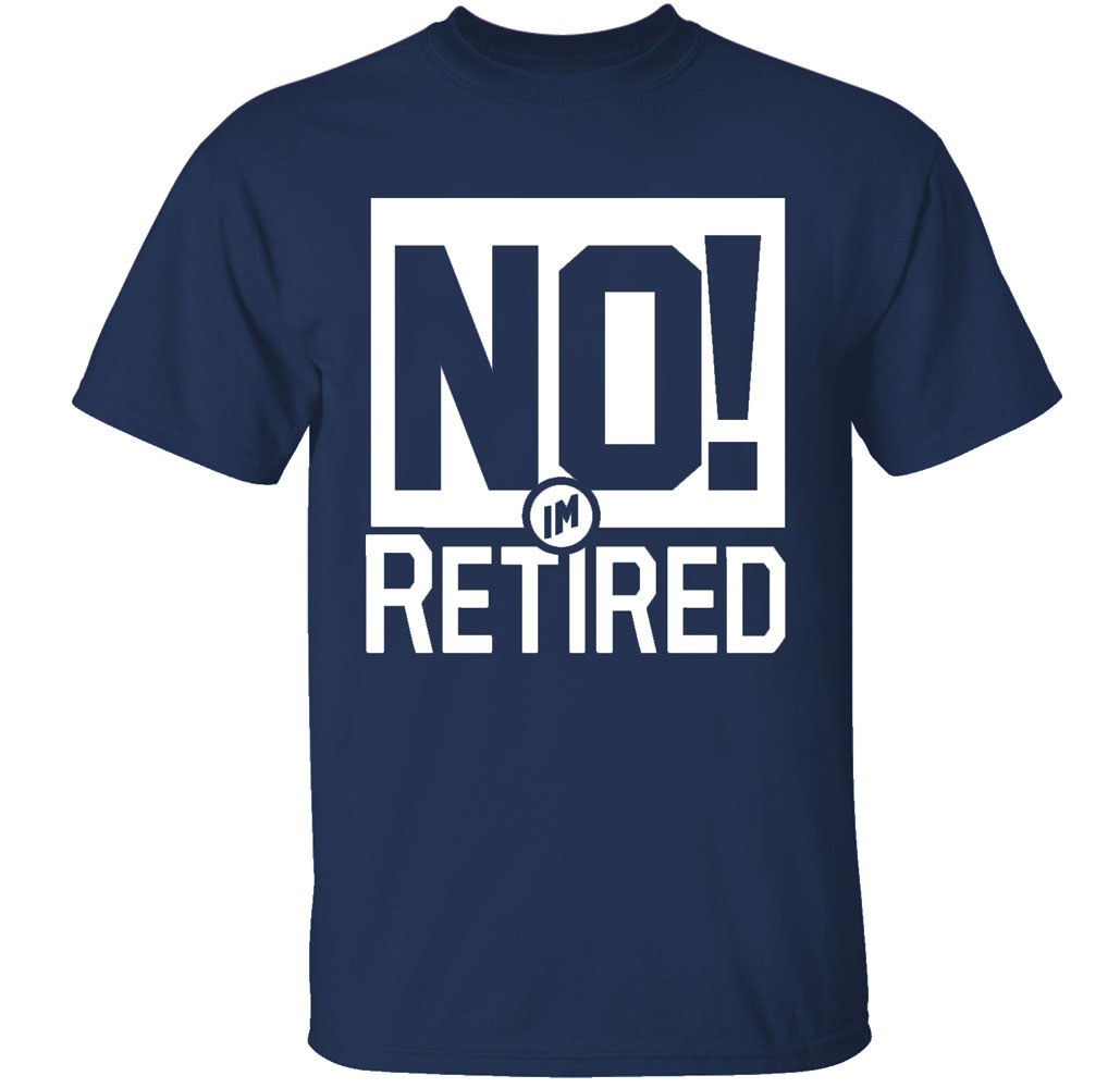 Men's Retired-Themed Cotton T-Shirts - NO! IM RETIRED - Navy -X-Large
