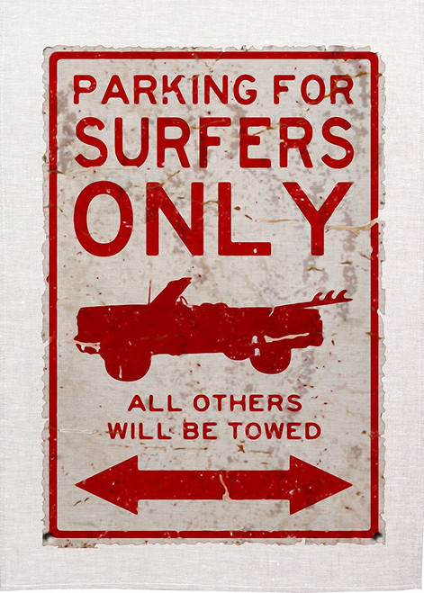 Parking For Surfers Only Printed Tea Towel