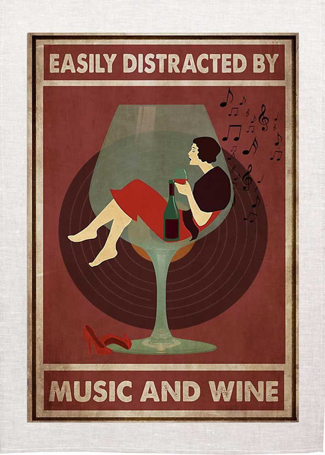 Easily Distracted By Music And Wine, Girl In Wine Glass, Printed Tea Towel