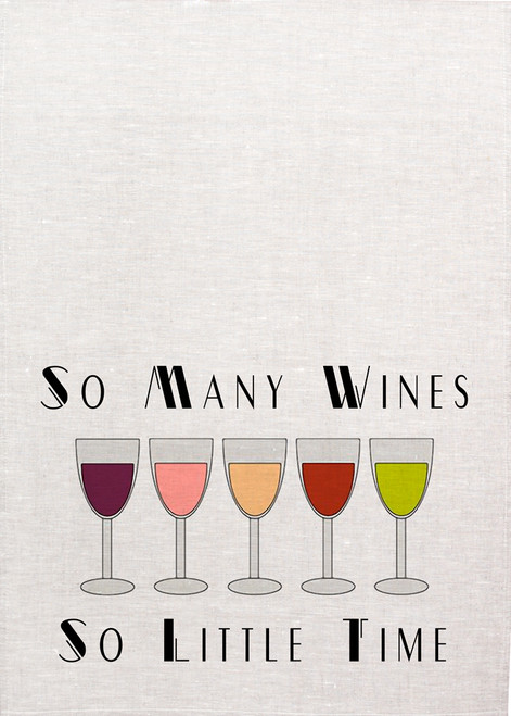 Wine, so many wines, so little time Printed Tea Towel, Wine112_KT