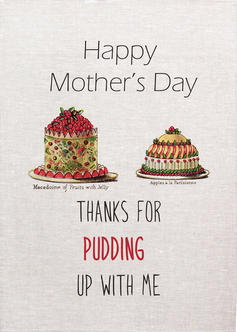 Mum,thanks for pudding up for me,  cakes with text printed on tea towel Made in Australia
