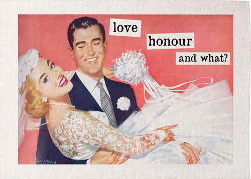 Retro housewife Printed Tea Towel,love, honor and what, wedding couple, Made in Australia