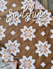 Soulshine Quilt Pattern - Paper Pattern