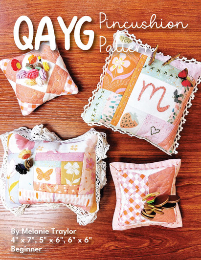 ARRIVING AUGUST - QAYG Pincushion by Melanie Traylor of Southern Charm Quilts