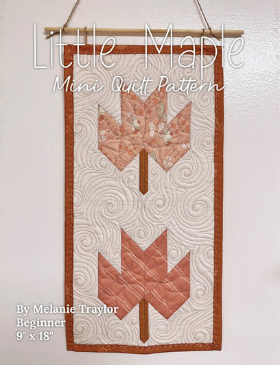 ARRIVING DECEMBER - Little Maple Mini Quilt Pattern by Melanie Traylor - PAPER BOOKLET