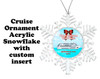 Cruise ornament.  Commemorate your cruise with this custom ornament.  Snowflake.  Design 002