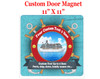 Cruise Ship Door Magnet - 11" x 11" -  Customized  with your text -feb014