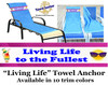 Towel Anchor - Keep your towel anchored to your chair! - "Living Life"