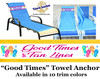 Towel Anchor - Keep your towel anchored to your chair! - "Good Times"