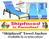 Towel Anchor - Keep your towel anchored to your chair! - "Shipfaced"
