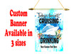 Cruise Ship Door Banner -  available in 3 sizes.    Custom with your text!  -Drinking