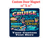 Cruise Ship Door Magnet - 11" x 11"  - Show off your cruising spirit and find your cabin easier!