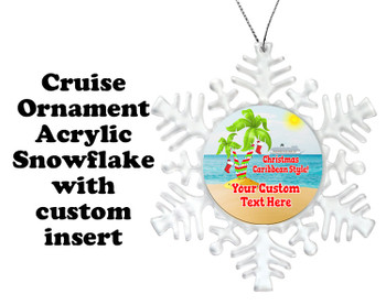 Cruise ornament.  Commemorate your cruise with this custom ornament.  Snowflake.  Design 008