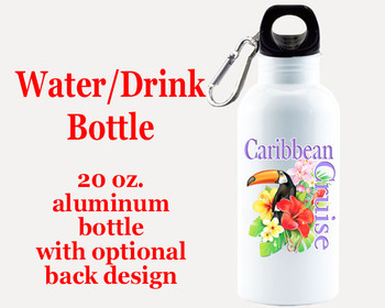 Cruise themed Water - Beverage Bottle.  20 Oz Aluminum Bottle with optional back design.  Design 004