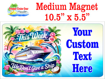 Medium Cruise Theme Magnet. Add to your door decorations with this custom magnet. Great for adding names, ports, etc...to your door!  5 1/2" x 10 1/2" Customizable!  Design 17