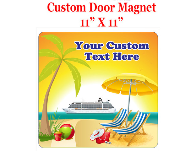 Cruise Ship Door Magnet - 11" x 11" -  Customized  with your text -feb006