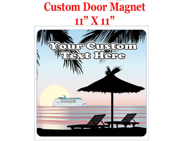 Cruise Ship Door Magnet - 11" x 11" -  Customized  with your text -feb007