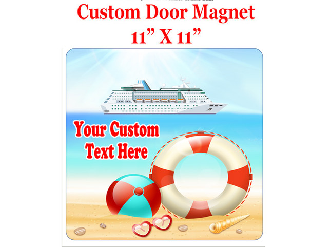 Cruise Ship Door Magnet - 11" x 11" -  Customized  with your text -feb019