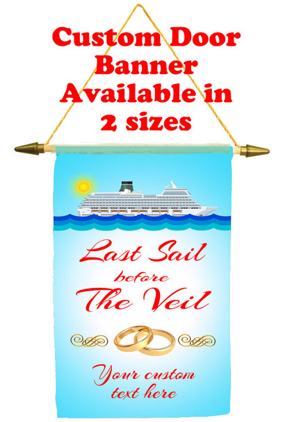 Cruise Ship Door Banner - Last Sail before the Veil