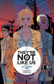 THEY'RE NOT LIKE US TP VOL 02 US AGAINST YOU