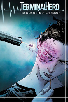 TERMINAL HERO TP THE DEATH AND LIFE OF RORY FLETCHER