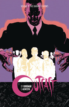 OUTCAST BY KIRKMAN & AZACETA TP VOL 07 THE DARKNESS GROWS