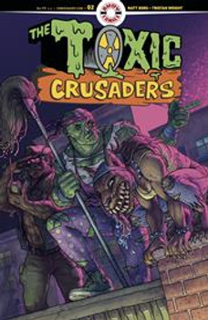 TOXIC CRUSADERS #2 (OF 5) CVR A TRISTAN WRIGHT